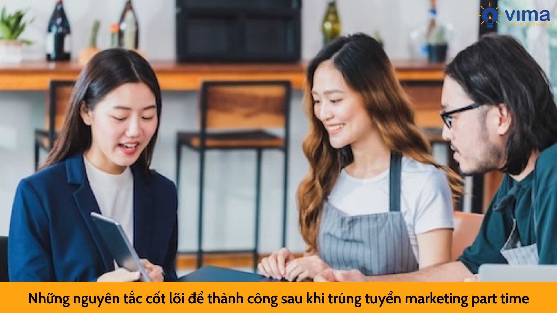 Những nguyên tắc cốt lõi để thành công sau khi trúng tuyển marketing part time